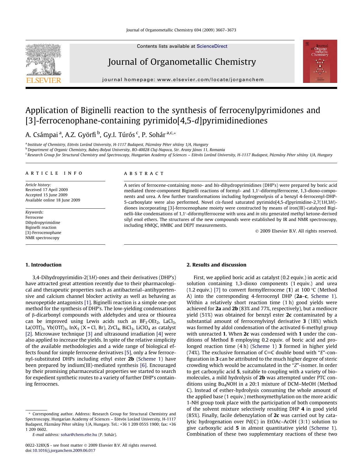 Application of Biginelli reaction to the synthesis of ferrocenylpyrimidones and [3]-ferrocenophane-containing pyrimido[4,5-d]pyrimidinediones by A. Csámpai; A.Z. Györfi; Gy.I. Túrós; P. Sohár