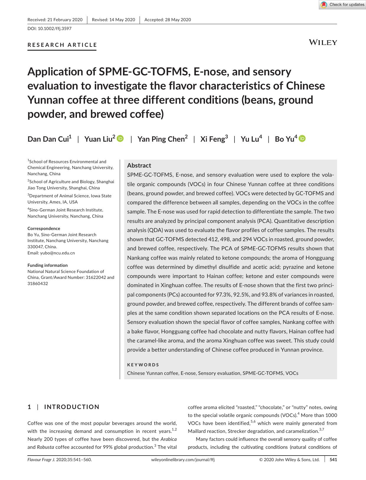 Application of SPMEâGCâTOFMS, Eânose, and sensory evaluation to investigate the flavor characteristics of Chinese Yunnan coffee at three different conditions (beans, ground p by Unknown