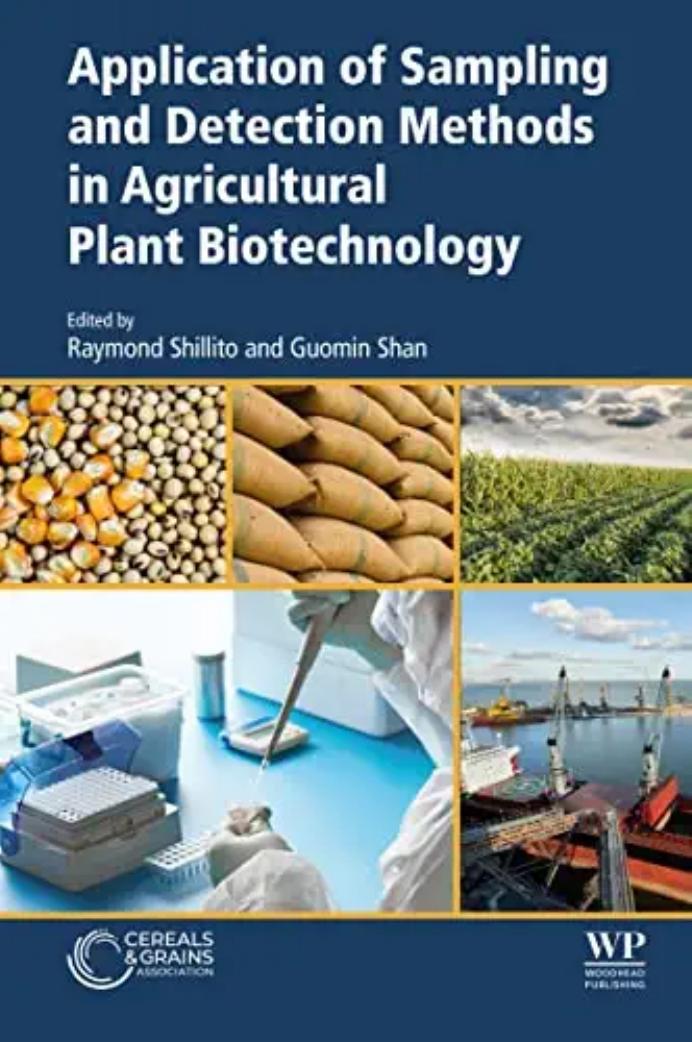 Application of Sampling and Detection Methods in Agricultural Plant Biotechnology by Ray Shillito Guomin Shan