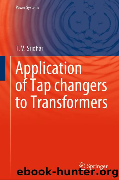 Application of Tap changers to Transformers by T. V. Sridhar
