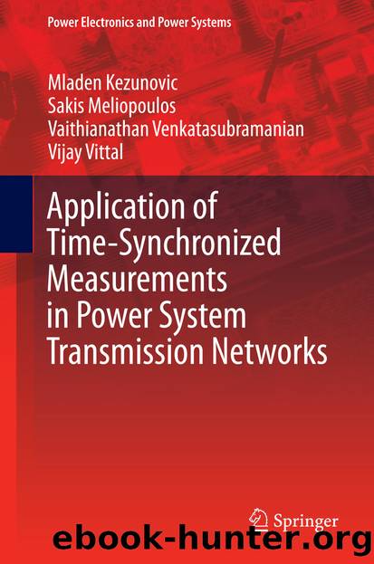 Application of Time-Synchronized Measurements in Power System Transmission Networks by Mladen Kezunovic Sakis Meliopoulos Vaithianathan Venkatasubramanian & Vijay Vittal