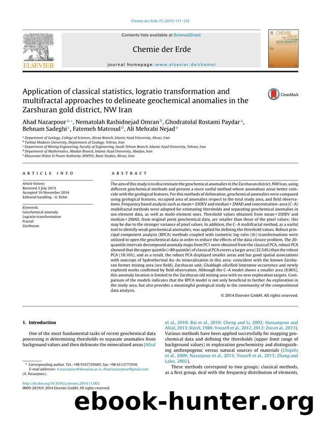 Application of classical statistics, logratio transformation and multifractal approaches to delineate geochemical anomalies in the Zarshuran gold district, NW Iran by unknow