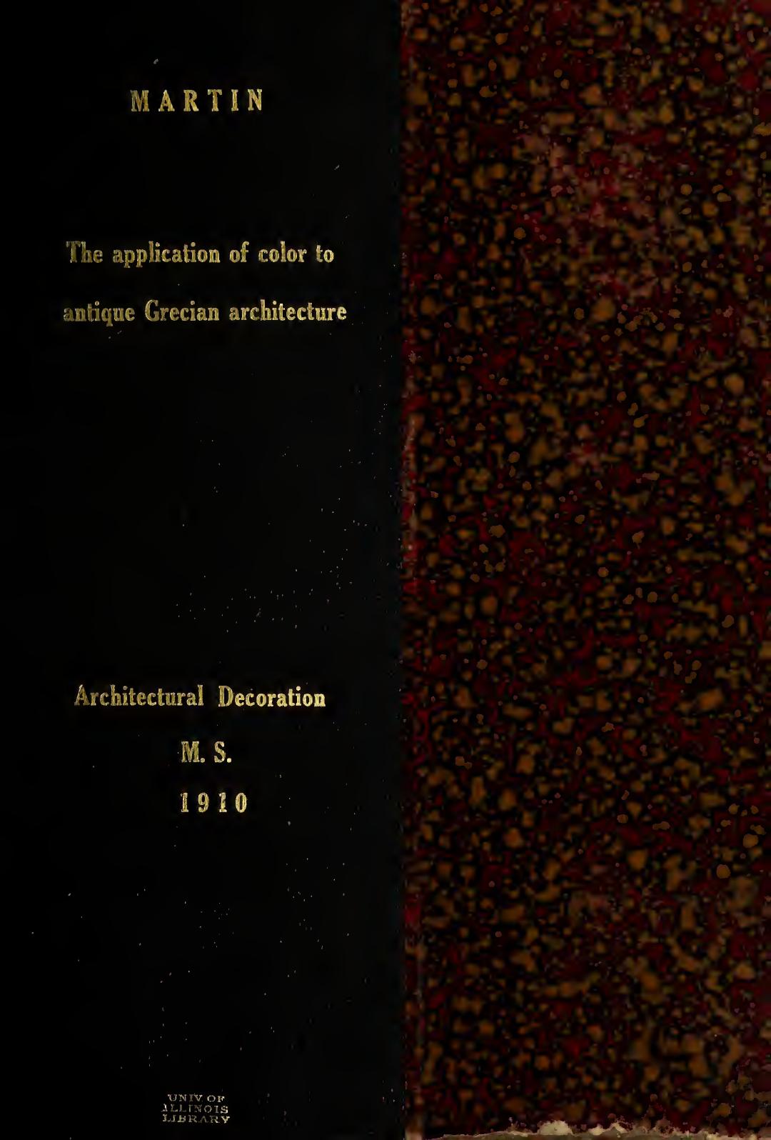 Application of color to antique Grecian architecture by Martin Arselia Bessie