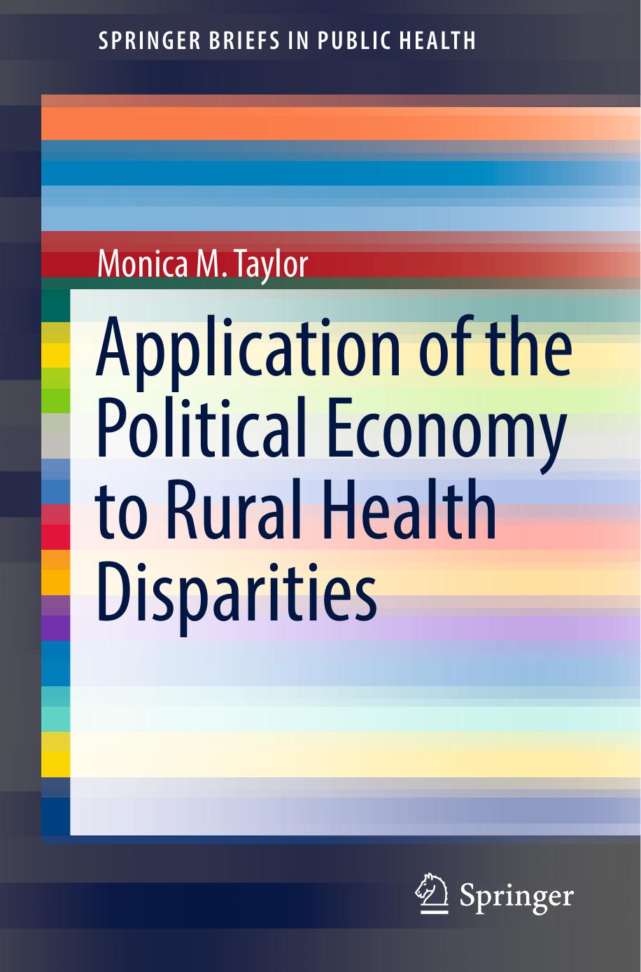 Application of the Political Economy to Rural Health Disparities by Monica M. Taylor