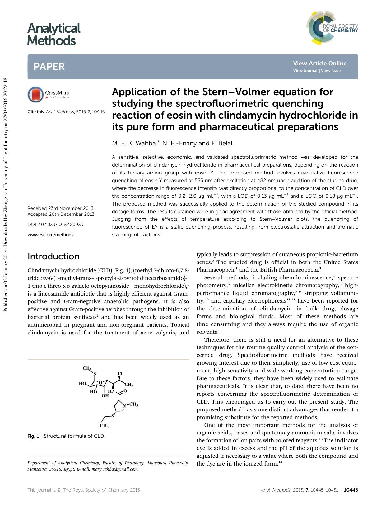 Application of the SternâVolmer equation for studying the spectrofluorimetric quenching reaction of eosin with clindamycin hydrochloride in its pure form and pharmaceutical preparations by M. E. K. Wahba & N. El-Enany & F. Belal
