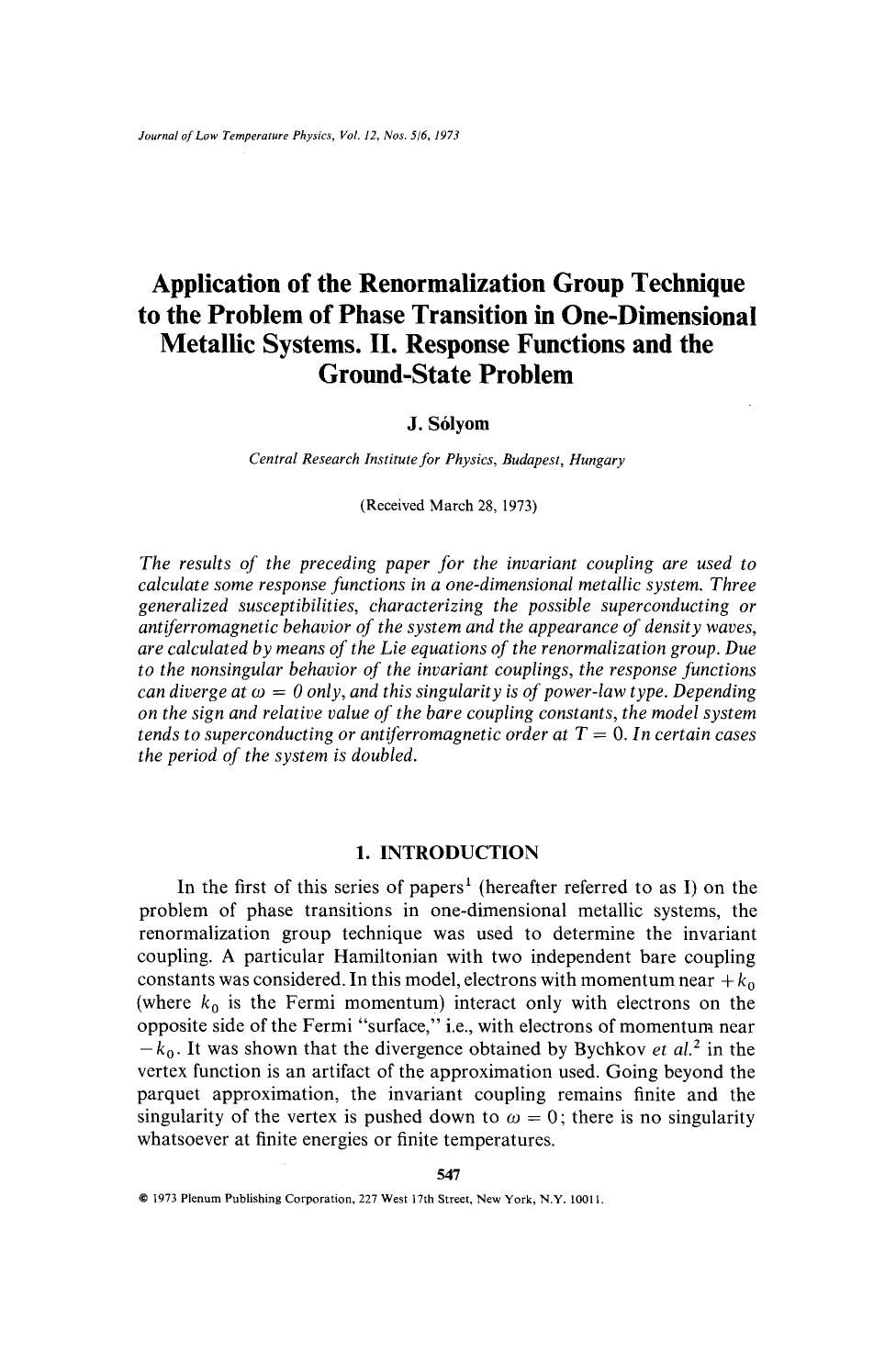 Application of the renormalization group technique to the problem of phase transition in one-dimensional metallic systems. II. Response functions and the ground-state problem by Unknown