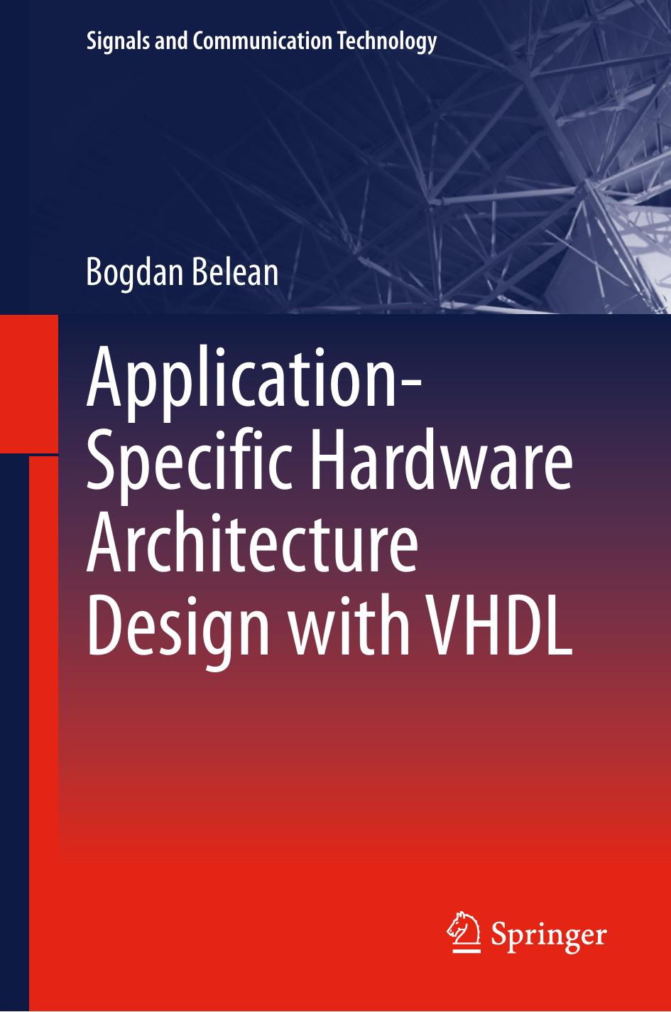 Application-Specific Hardware Architecture Design with VHDL by Bogdan Belean (auth.)