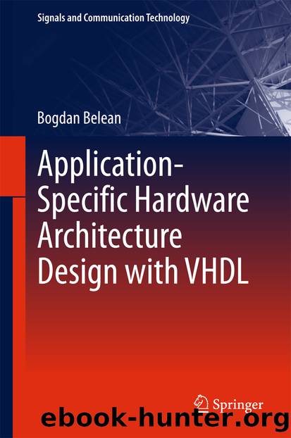Application-Specific Hardware Architecture Design with VHDL by Bogdan Belean
