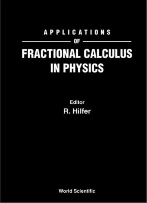 Applications Of Fractional Calculus In Physics by Unknow