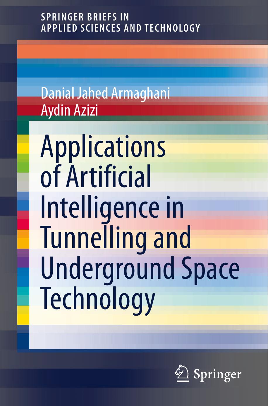 Applications of Artificial Intelligence in Tunnelling and Underground Space Technology by Unknow