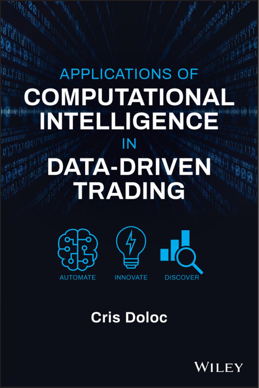 Applications of Computational Intelligence in Data-Driven Trading by Unknown