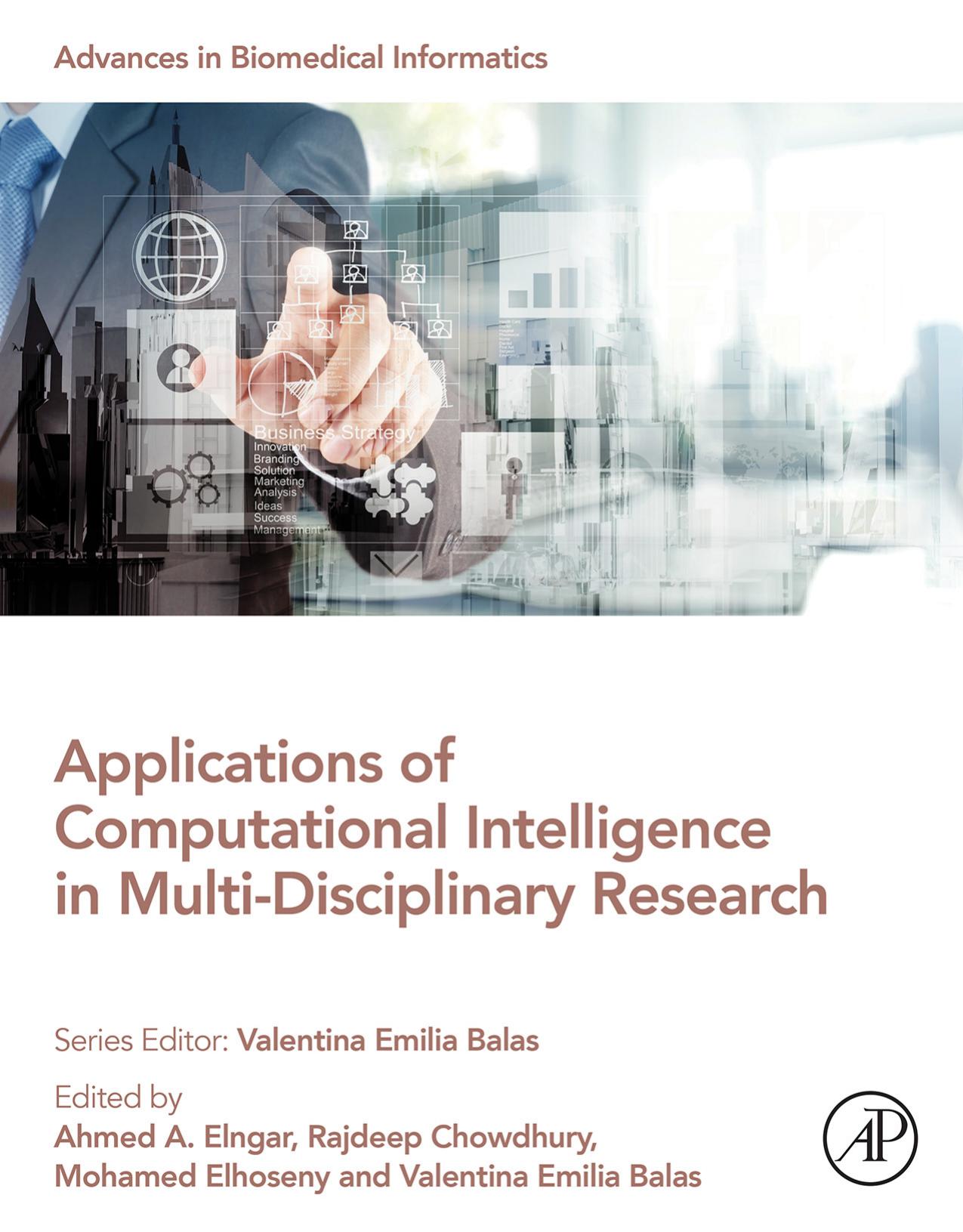 Applications of Computational Intelligence in Multi-Disciplinary Research by Ahmed A. Elngar Rajdeep Chowdhury Mohamed Elhoseny Valentina Emilia Balas