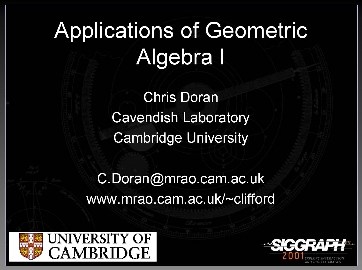 Applications of Geometric Algebra I by Chris Doran