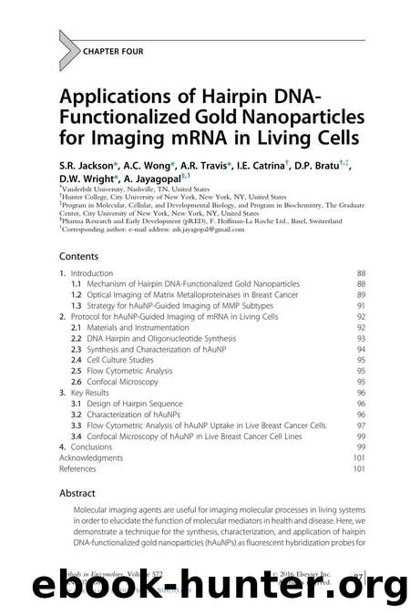 Applications of Hairpin DNA-Functionalized Gold Nanoparticles for Imaging mRNA in Living Cells by S.R. Jackson & A.C. Wong & A.R. Travis & I.E. Catrina & D.P. Bratu & D.W. Wright & A. Jayagopal