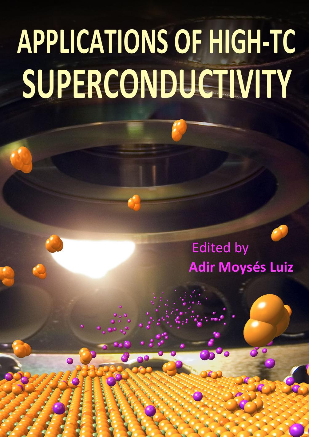 Applications of High-Tc Superconductivity by Luiz A.M. (Ed.)