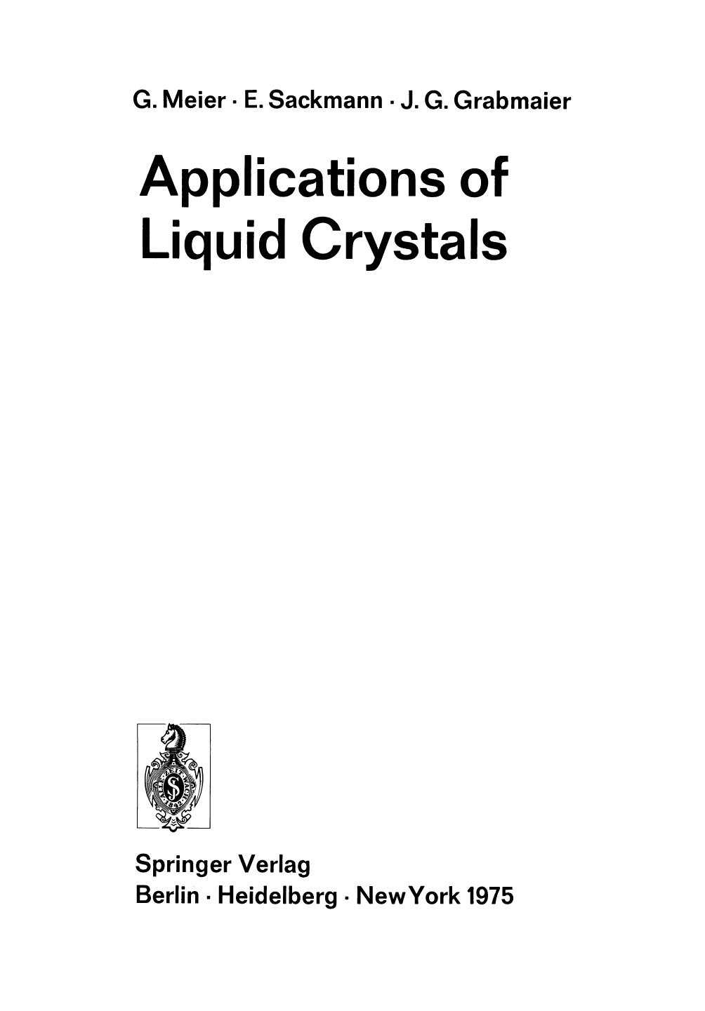 Applications of Liquid Crystals by Dr. Gerhard Meier Professor Dr. Erich Sackmann Dr. J. G. Grabmaier (auth.)