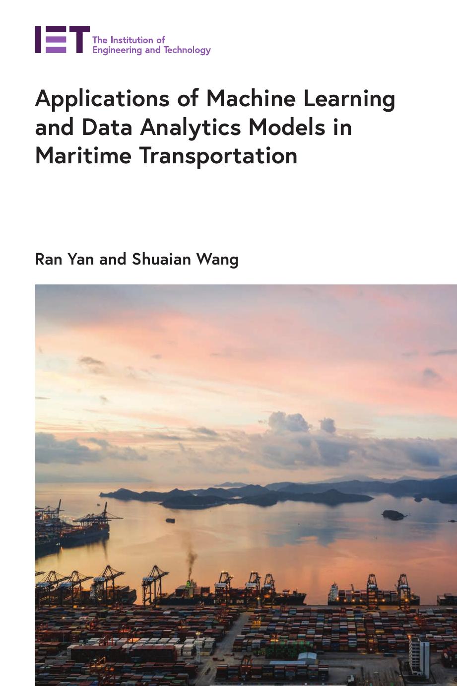 Applications of Machine Learning and Data Analytics Models in Maritime Transportation by Ran Yan and Shuaian Wang