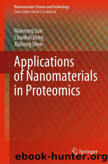 Applications of Nanomaterials in Proteomics by Nianrong Sun & Chunhui Deng & Xizhong Shen