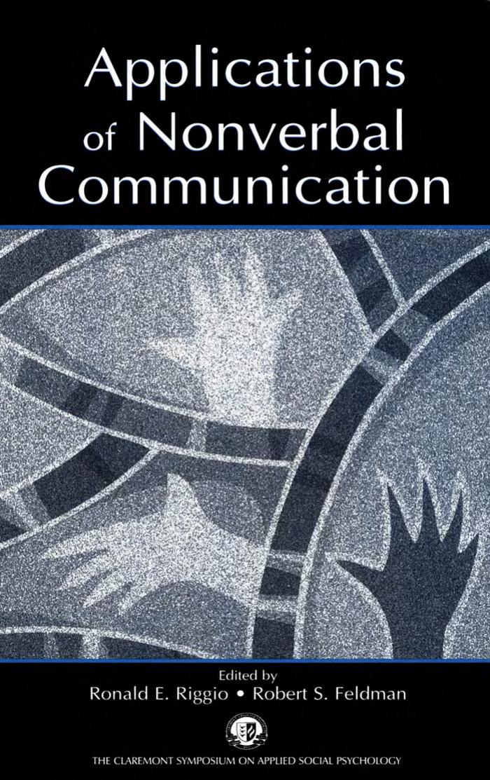 Applications of Nonverbal Communication by Ronald E. Riggio Robert S. Feldman