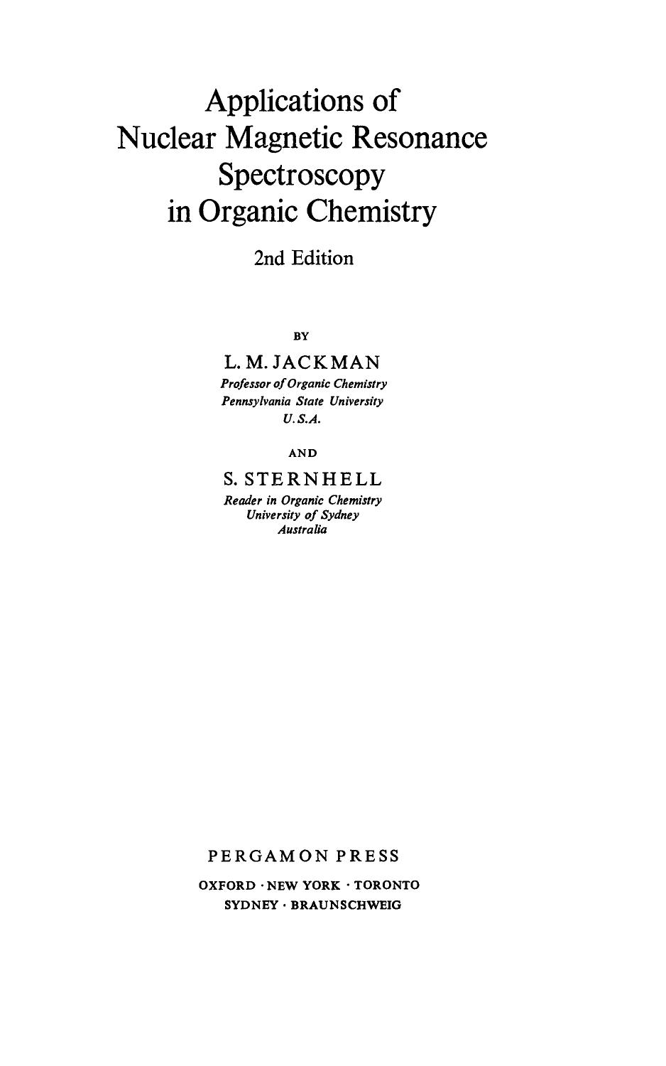 Applications of Nuclear Magnetic Resonance Spectroscopy in Organic Chemistry by L. M. Jackman S. Sternhell D. H. R. Barton and W. Doering (Auth.)