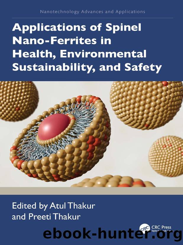 Applications of Spinel Nano-Ferrites in Health, Environment and Safety by Atul Thakur & Preeti Thakur