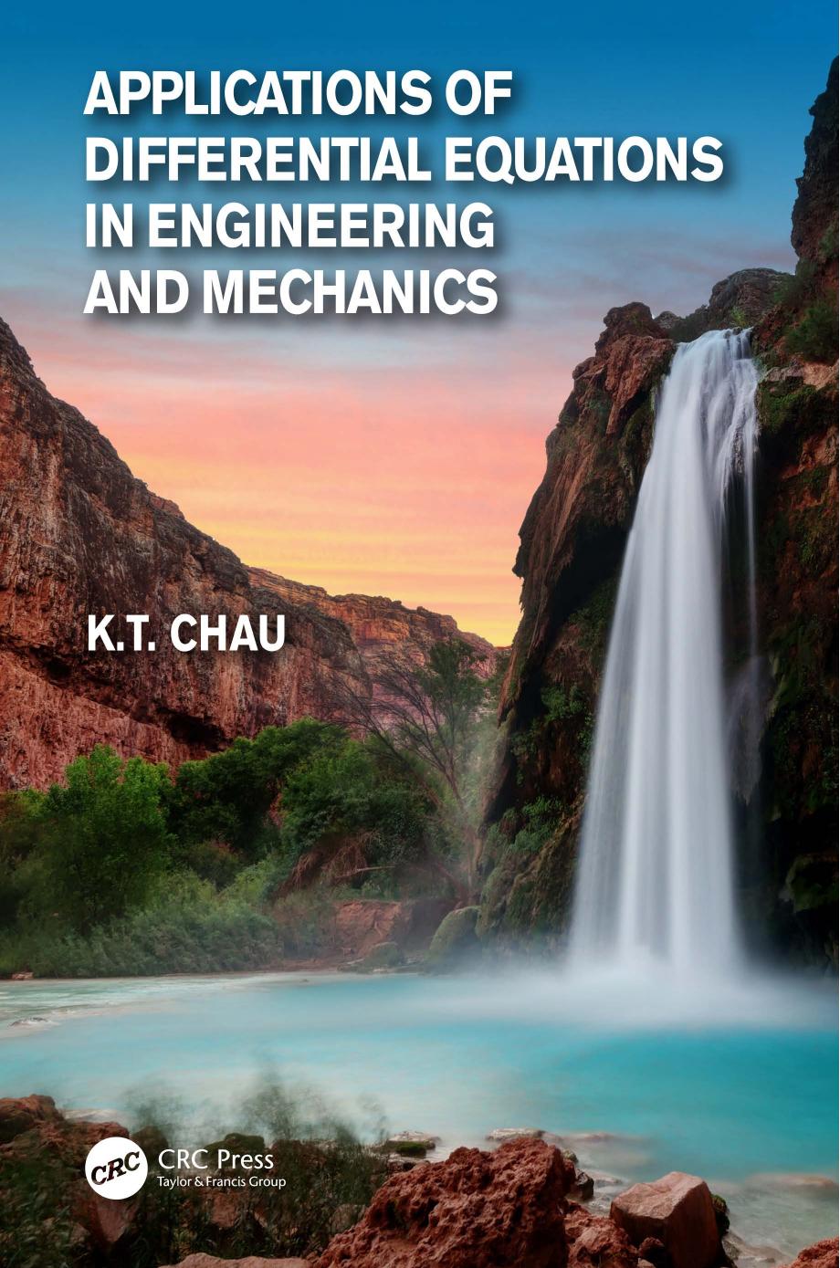 Applications of differential equations in engineering and mechanics by Chau Kam-Tim