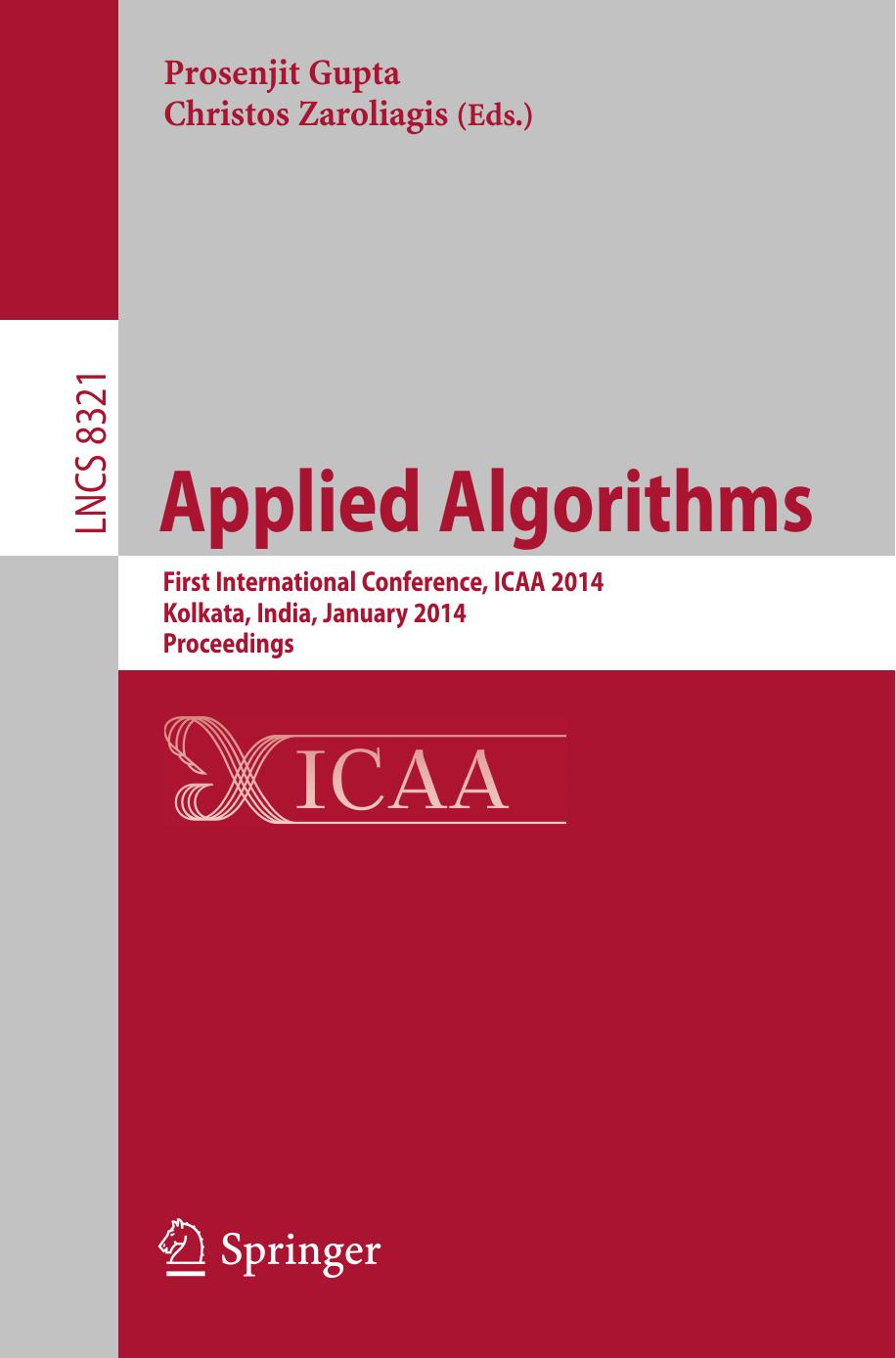 Applied Algorithms: First International Conference, ICAA 2014, Kolkata, India, January 13-15, 2014. Proceedings by unknow