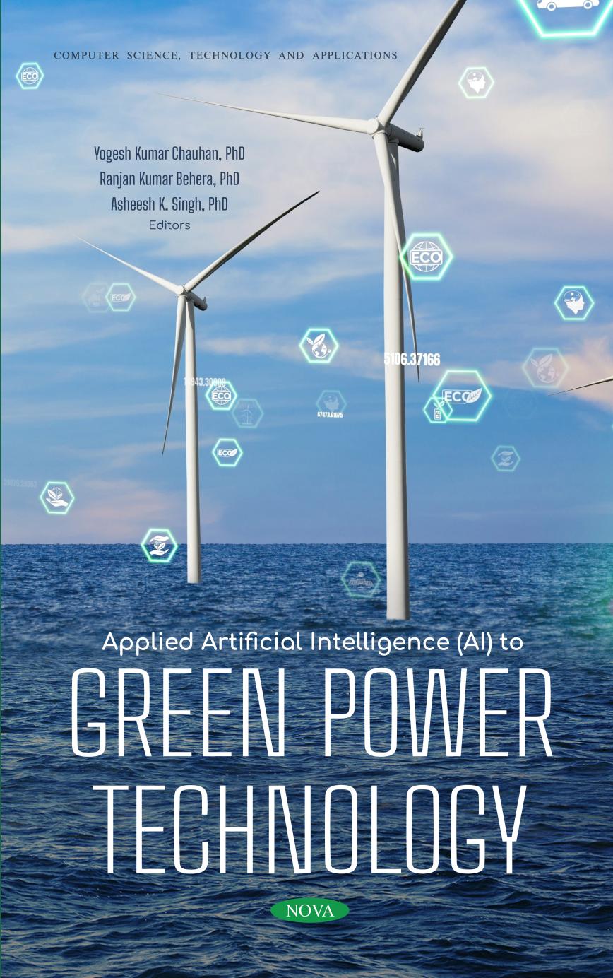 Applied Artificial Intelligence (AI) to Green Power Technology by Yogesh Kumar Chauhan Ranjan Kumar Behera Asheesh K. Singh