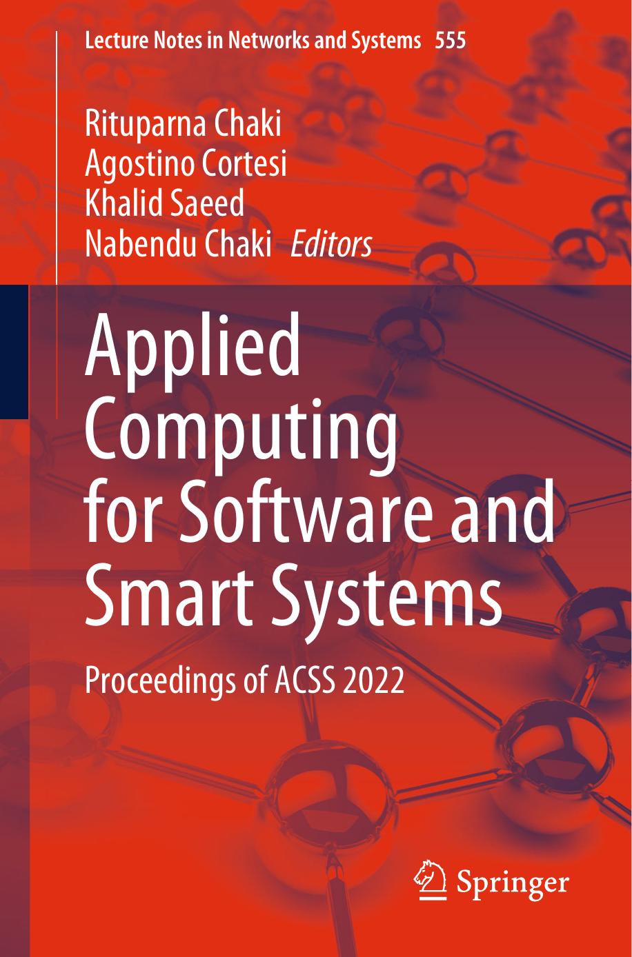 Applied Computing for Software and Smart Systems: Proceedings of ACSS 2022 by Rituparna Chaki Agostino Cortesi Khalid Saeed Nabendu Chaki