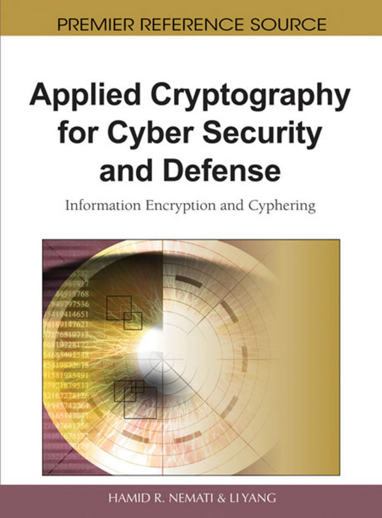 Applied Cryptography for Cyber Security and Defense: Information Encryption and Cyphering by Hamid R. Nemati