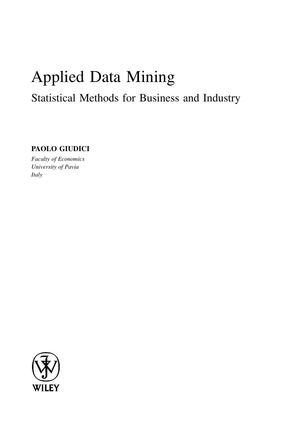 Applied Data Mining : Statistical Methods for Business and Industry (Statistics in Practice) by Paolo Giudici