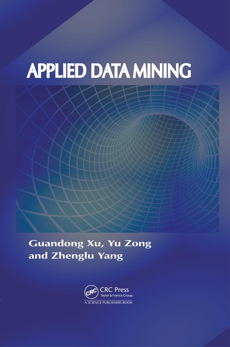 Applied Data Mining by Xu G. Zong Y. Yang Z
