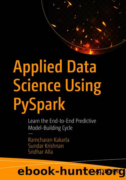 Applied Data Science Using PySpark by Ramcharan Kakarla & Sundar Krishnan & Sridhar Alla