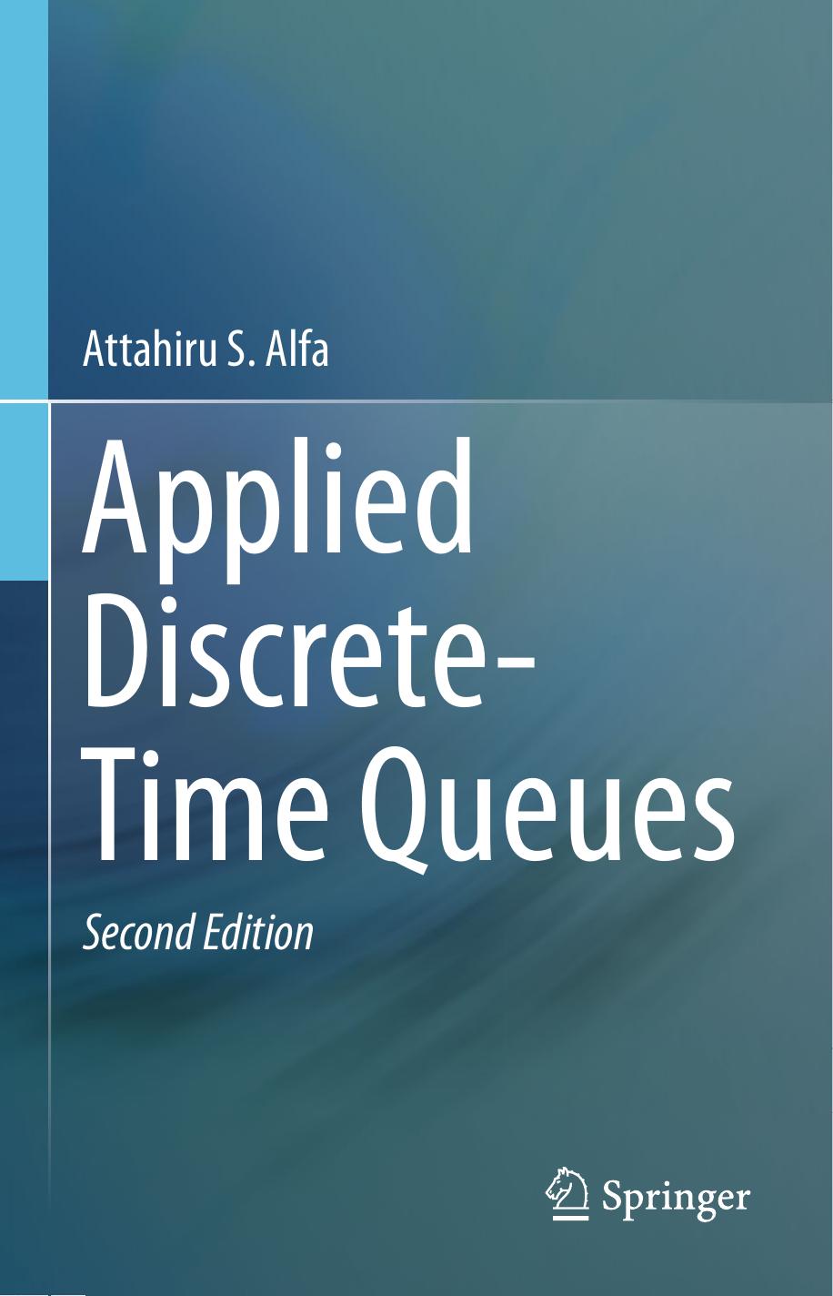 Applied Discrete-Time Queues by Attahiru S. Alfa