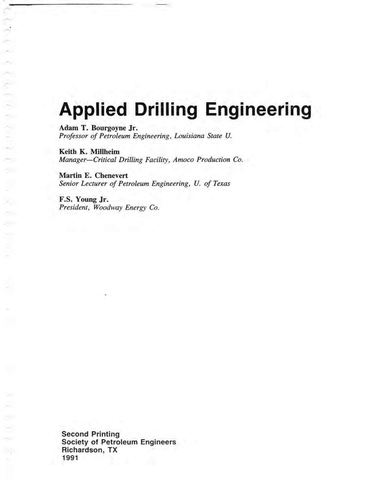 Applied Drilling Engineering by Jr. Adam T. Bourgoyne Keith K. Millheim Martin E. Chenevert Jr. F. S. Young
