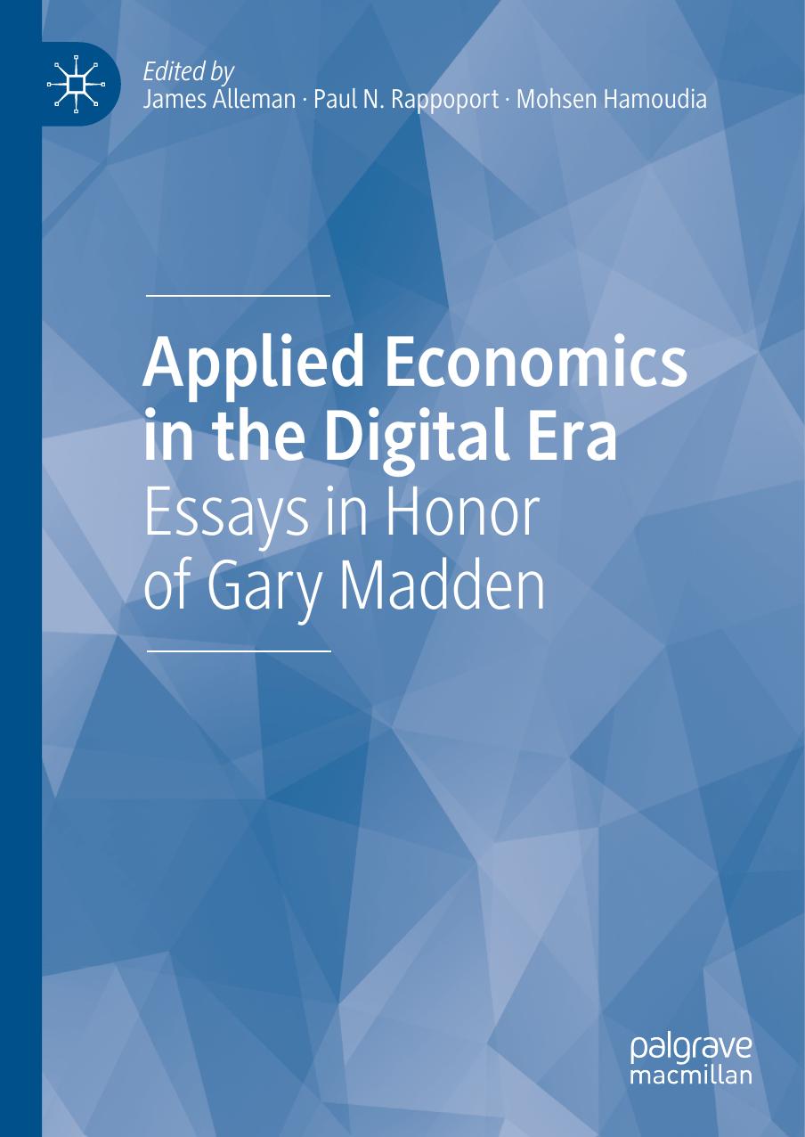 Applied Economics in the Digital Era: Essays in Honor of Gary Madden by James Alleman Paul N. Rappoport Mohsen Hamoudia