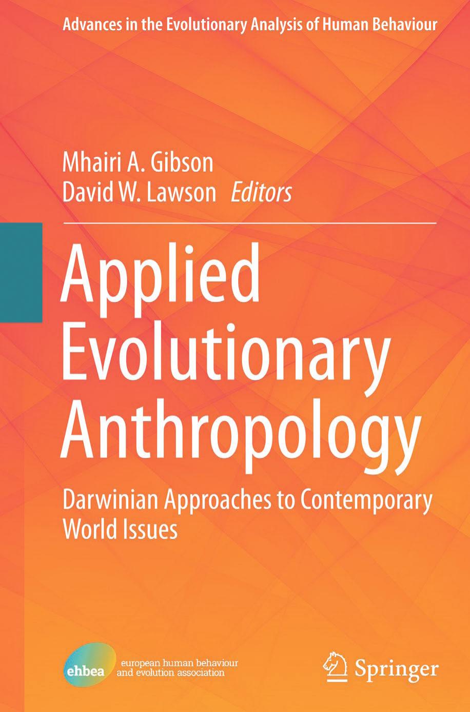 Applied Evolutionary Anthropology: Darwinian Approaches to Contemporary World Issues by Mhairi A. Gibson David W. Lawson