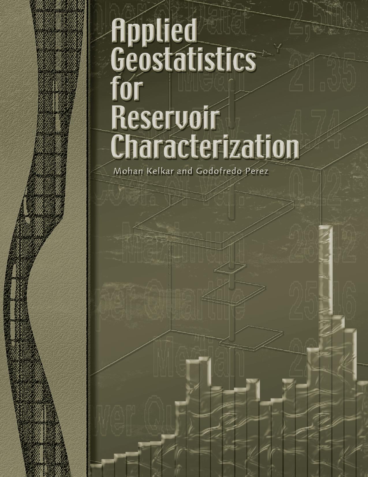 Applied Geostatistics for Reservoir Characterization by Mohan Kelkar; Godofredo Perez
