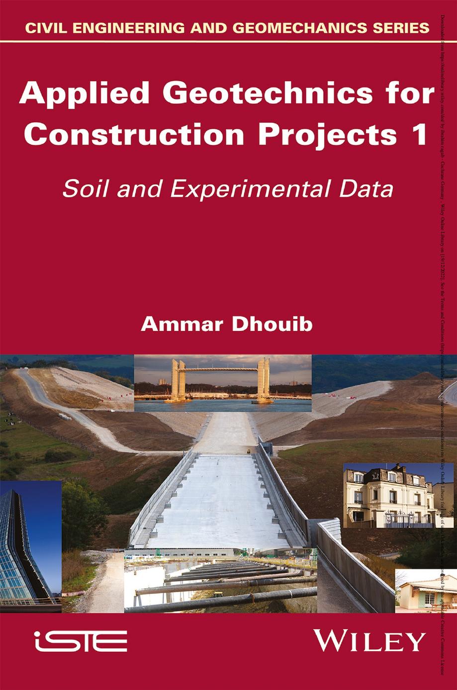 Applied Geotechnics for Construction Projects, Volume 1: Soil and Experimental Data by Ammar Dhouib