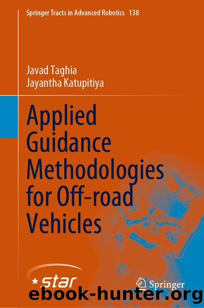 Applied Guidance Methodologies for Off-road Vehicles by Javad Taghia & Jayantha Katupitiya