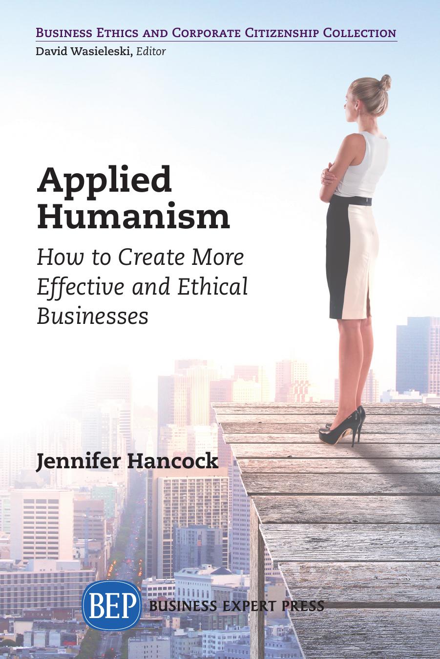 Applied Humanism: How to Create More Effective and Ethical Businesses by Jennifer Hancock