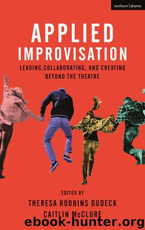 Applied Improvisation by Theresa Robbins Dudeck & Caitlin McClure