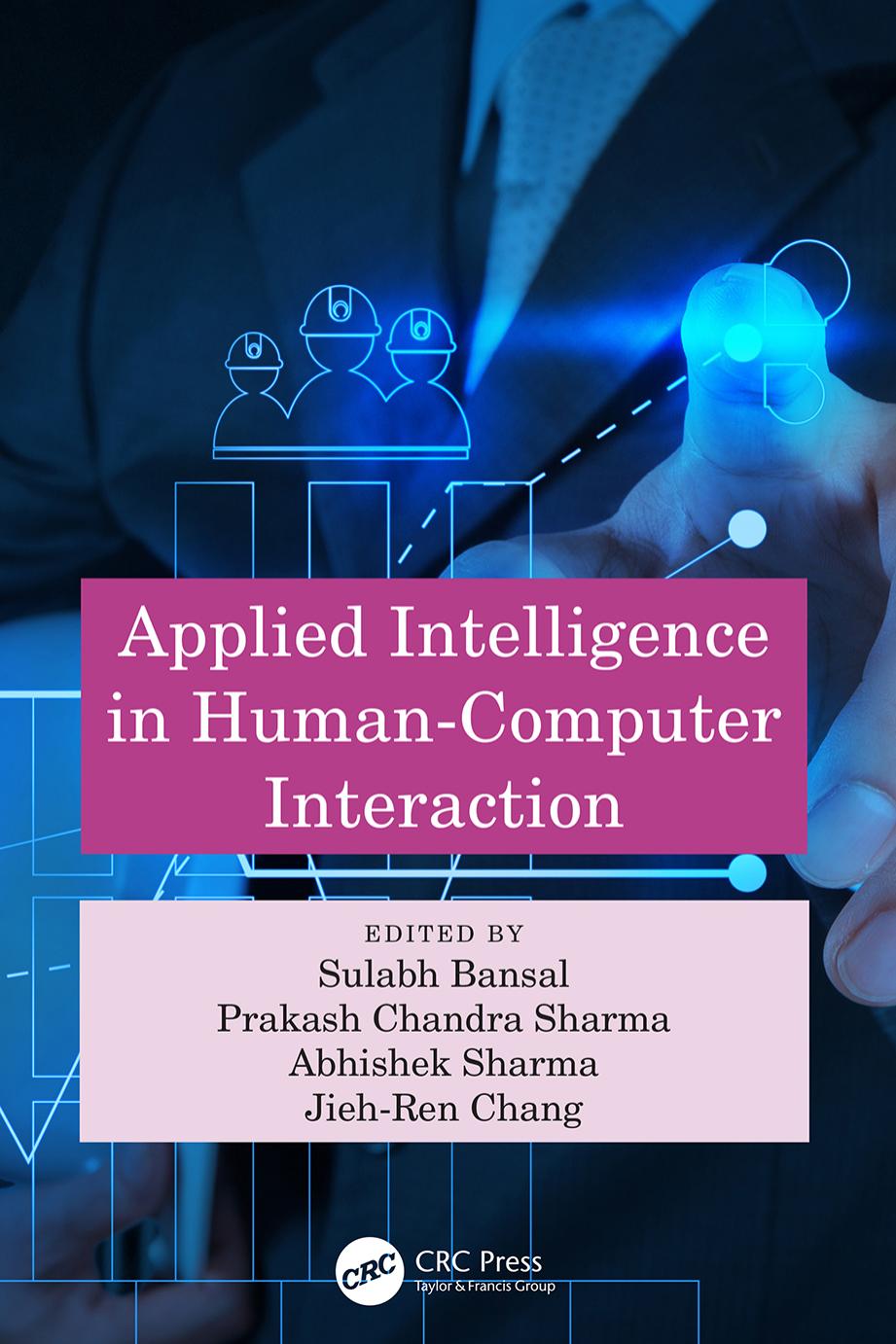 Applied Intelligence in Human-Computer Interaction by Sulabh Bansal Prakash Chandra Sharma Abhishek Sharma Jieh-Ren Chang