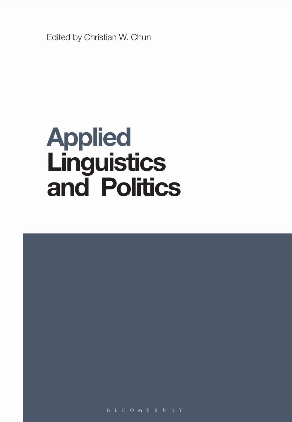 Applied Linguistics and Politics by Christian W. Chun (editor)