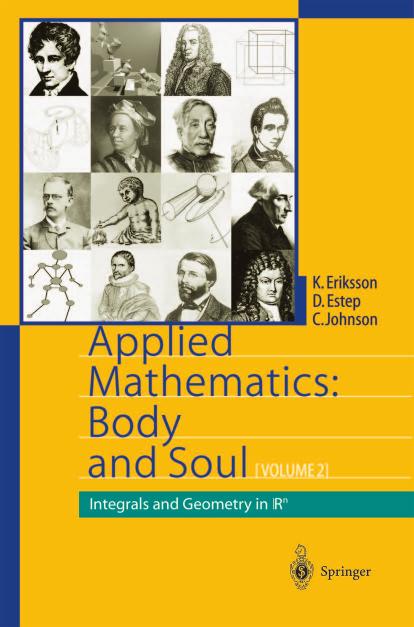 Applied Mathematics Body and Soul, Volume 2: Integrals and Geometry in Rn by Kenneth Eriksson Donald Estep Claes Johnson