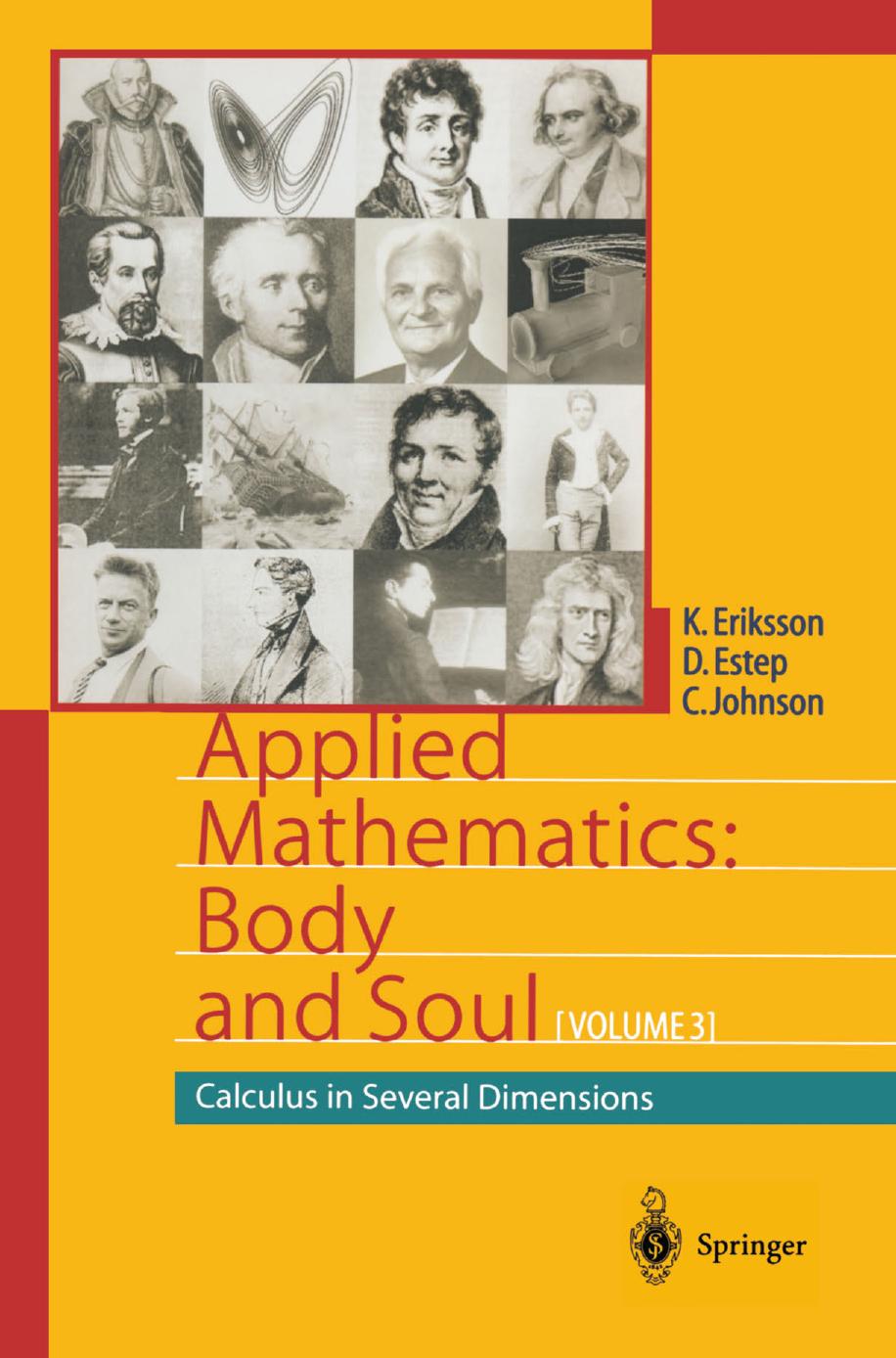 Applied Mathematics: Body and Soul: Calculus in Several Dimensions by Kenneth Eriksson Claes Johnson Donald Estep (auth.)
