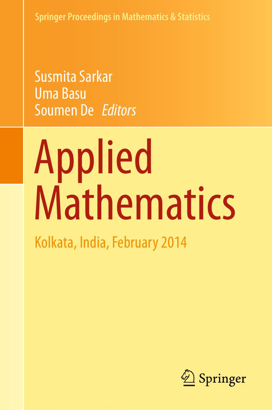 Applied Mathematics: Kolkata, India, February 2014 by Susmita Sarkar Uma Basu Soumen De (eds.)