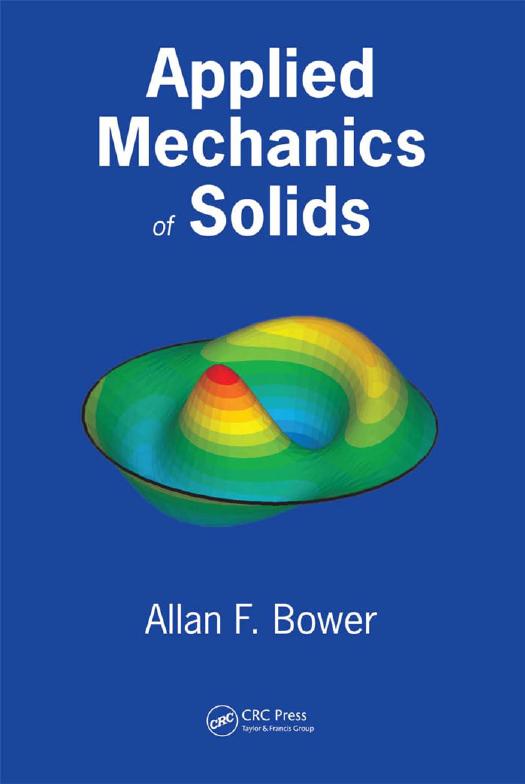 Applied Mechanics of Solids by Allan F. Bower