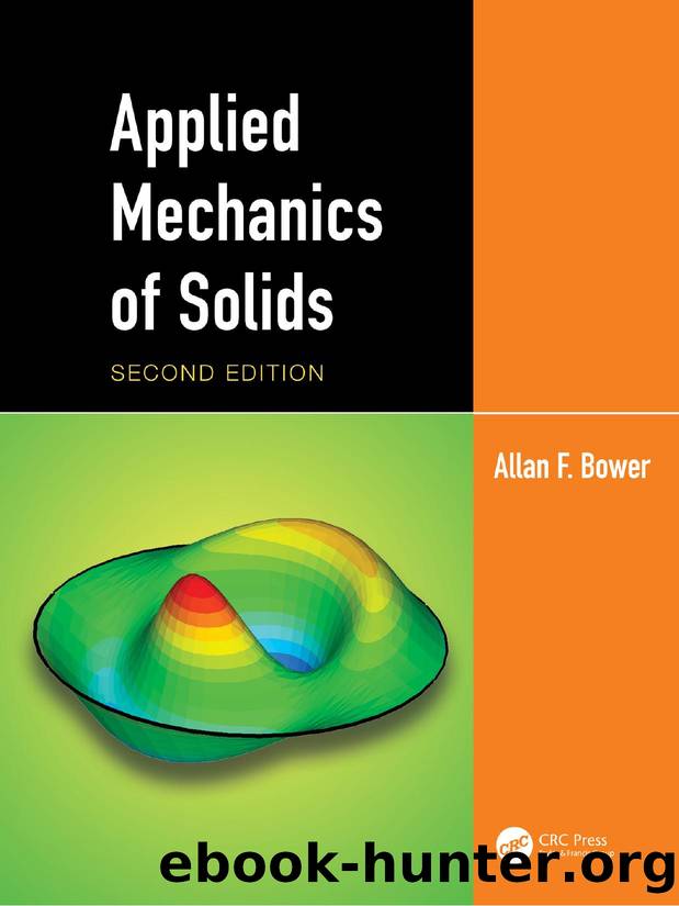 Applied Mechanics of Solids: Second Edition by Allan F. Bower