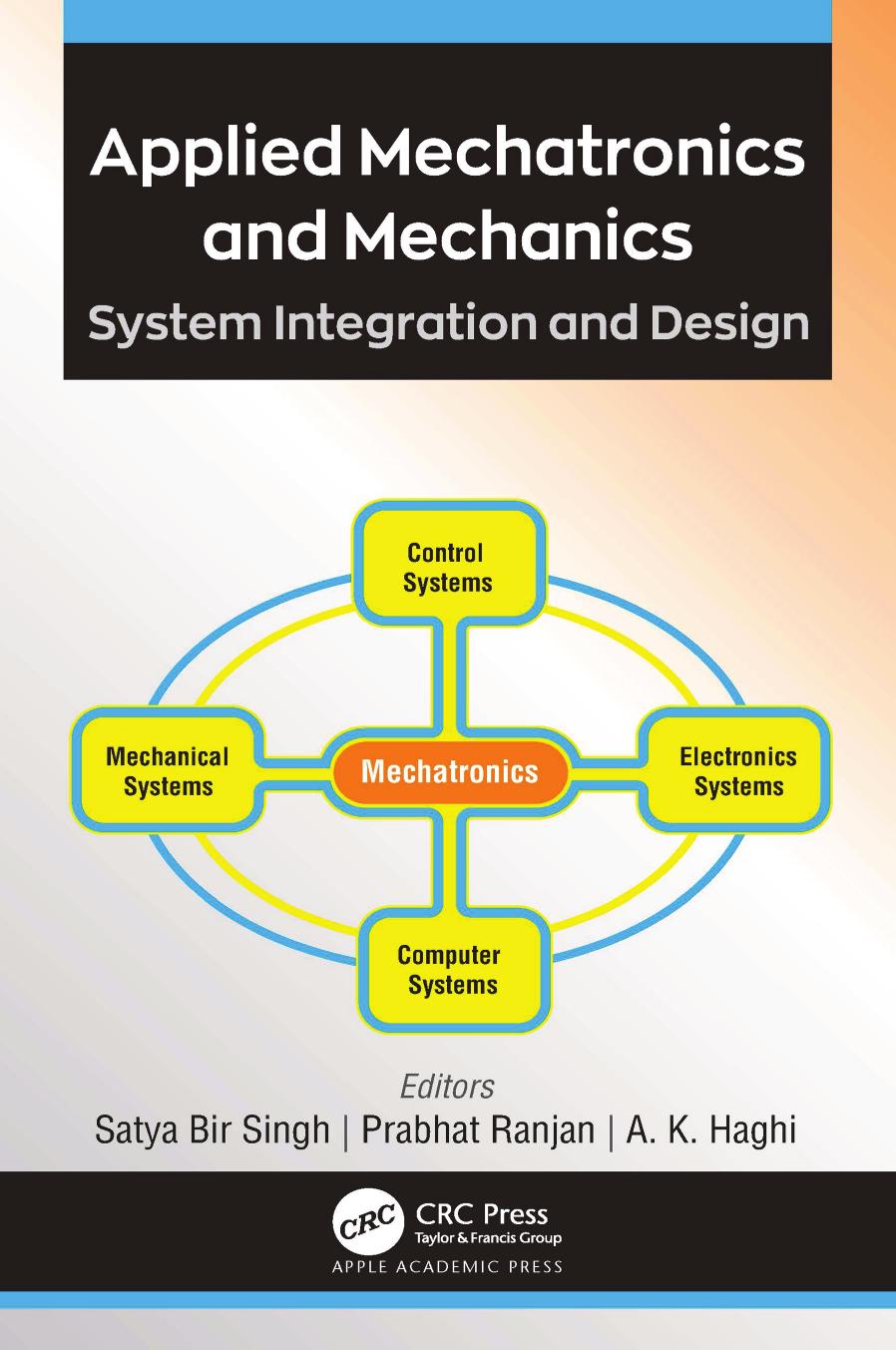 Applied Mechatronics and Mechanics by Satya Bir Singh Prabhat Ranjan A. K. Haghi